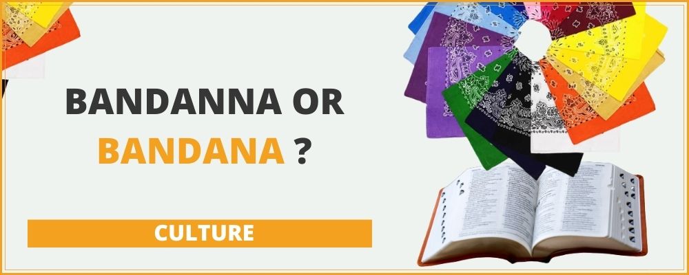 Bandanna or bandana ? The correct spelling