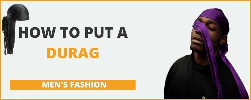 How to put a Durag