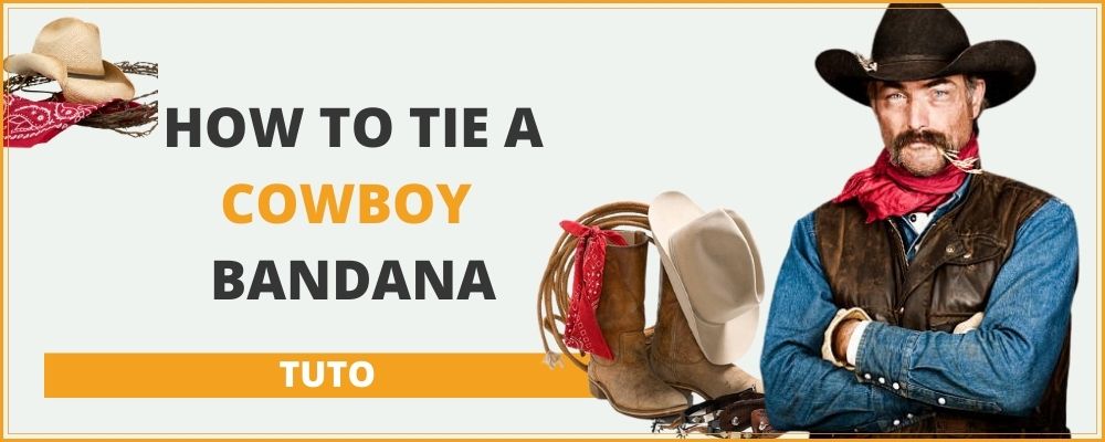How to tie a cowboy bandana