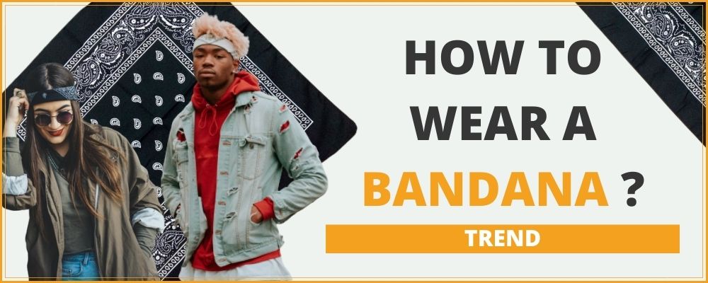 How to wear a bandana ?