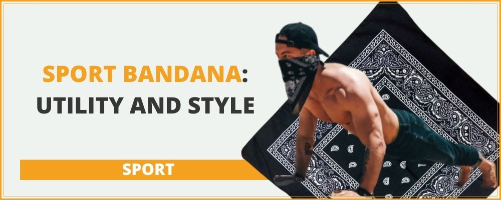 Sport bandana: utility and style